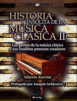 Historia insólita de la música clásica II