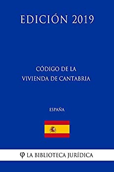 Código de la Vivienda de Cantabria (España) (Edición 2019)