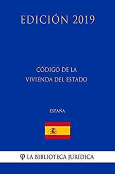 Código de la Vivienda del Estado (España) (Edición 2019)