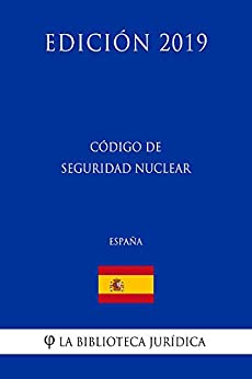 Código de Seguridad Nuclear (España) (Edición 2019)