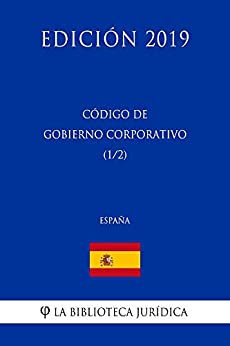 Código de Gobierno Corporativo (1/2) (España) (Edición 2019)