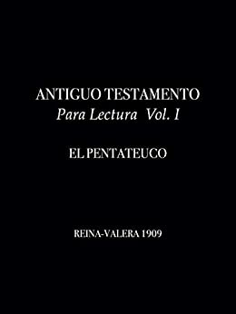 ANTIGUO TESTAMENTO Para Lectura Vol. I: EL PENTATEUCO