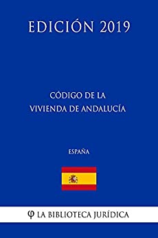 Código de la Vivienda de Andalucía (España) (Edición 2019)