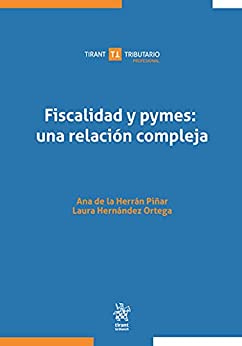 Fiscalidad y pymes: una relación compleja (Tirant Tributario Profesional)