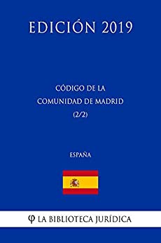 Código de la Comunidad de Madrid (2/2) (España) (Edición 2019)