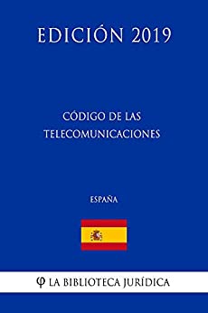 Código de las Telecomunicaciones (España) (Edición 2019)
