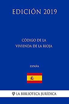 Código de la Vivienda de La Rioja (España) (Edición 2019)