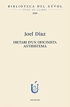 Diari d’un oficinista antisistema (Biblioteca del Núvol) (Catalan Edition)