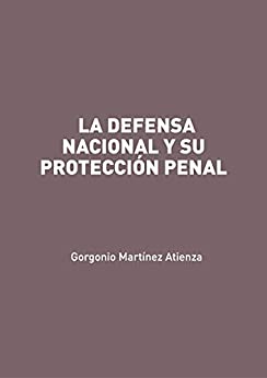 La defensa nacional y su protección penal