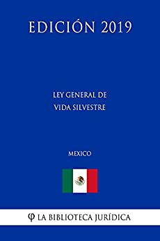Ley General de Vida Silvestre (México) (Edición 2019)