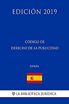 Código de Derecho de la Publicidad (España) (Edición 2019)