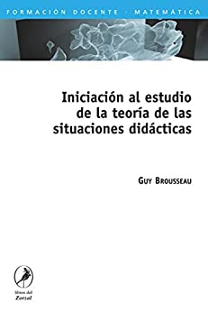 Iniciación al estudio de la teoría de las situaciones didácticas