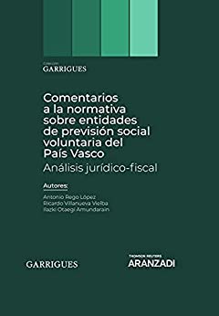 Comentarios a la normativa sobre entidades de previsión social voluntaria del País Vasco. Análisis jurídico-fiscal (Estudios)