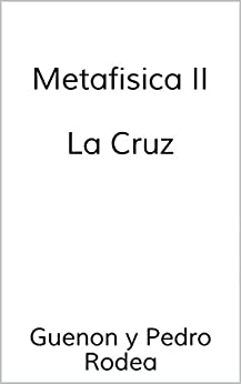 Metafisica II La Cruz