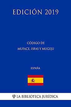 Código de MUFACE, ISFAS y MUGEJU (España) (Edición 2019)