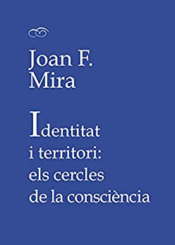 Identitat i territori: els cercles de la consciència (Catalan Edition)