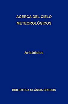 Acerca del cielo – Meteorológicos (Biblioteca Clásica Gredos nº 229)