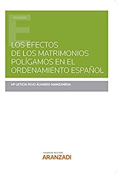 Los efectos de los matrimonios polígamos en el ordenamiento español (Estudios nº 1283)