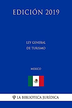 Ley General de Turismo (México) (Edición 2019)