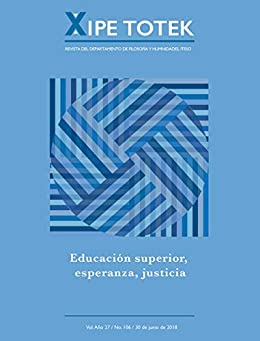 Educación superior, esperanza, justicia (Xipe totek 106)