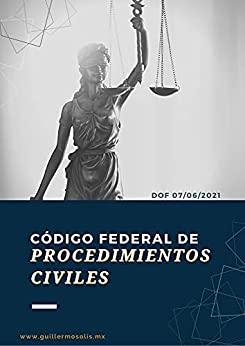 Código Federal de Procedimientos Civiles: DOF 07/06/2021