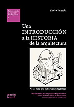 Una introducción a la historia de la arquitectura (Documentos de Composición Arquitectónica nº 6)