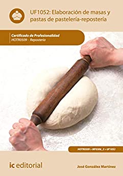 Elaboración de masas y pastas de pastelería-repostería. HOTR0509