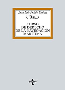 Curso de Derecho de la navegación marítima (Derecho – Biblioteca Universitaria de Editorial Tecnos)
