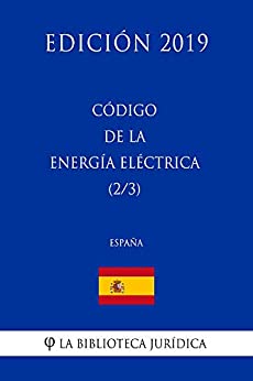Código de la Energía Eléctrica (2/3) (España) (Edición 2019)