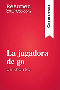 La jugadora de go de Shan Sa (Guía de lectura): Resumen y análisis completo