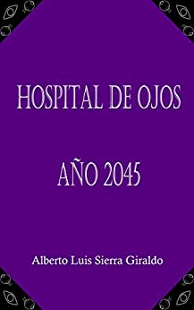 Hospital de Ojos Año 2045