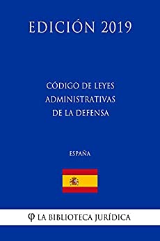 Código de leyes administrativas de la Defensa (España) (Edición 2019)