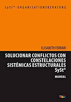 Solucionar conflictos con constelaciones sistémicas estructurales SySt®