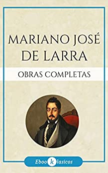 Obras completas de Mariano José de Larra ⭐✔️