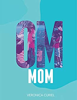 Om Mom: Técnicas Yóguicas Para Mamás Estresadas