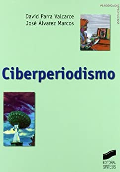 Ciberperiodismo (Periodismo especializado nº 2)