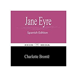 Jane Eyre: Spanish Edition