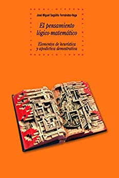 El pensamiento lógico-matemático (Historia del pensamiento y la cultura nº 73)