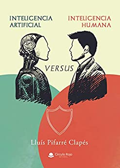 Inteligencia Artificial Versus Inteligencia Humana