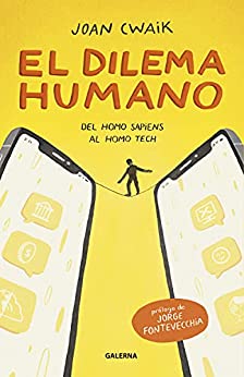 El dilema humano: Del Homo sapiens al Homo tech