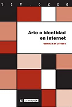 Arte e identidad en Internet (TIC.CERO)