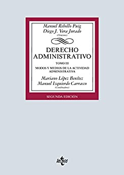 Derecho Administrativo. Tomo III: Segunda edición (Derecho – Biblioteca Universitaria de Editorial Tecnos)