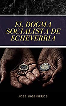 El dogma socialista de Echeverria