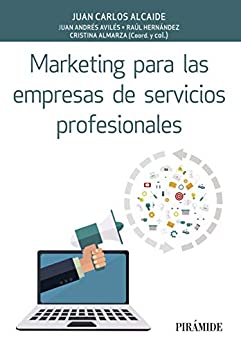 Marketing para las empresas de servicios profesionales (Empresa y Gestión)
