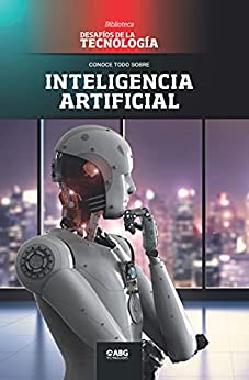 Inteligencia artificial: Faception y ojos de águila (Biblioteca: Desafíos de la Tecnología nº 1)