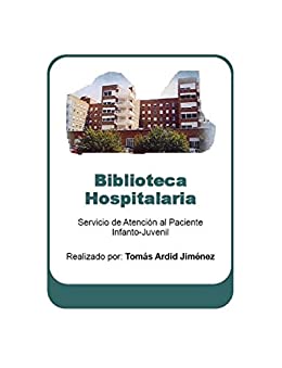 Bibblioteca Hospitalaria: Servicio de Atención al Paciente Infanto-Juvenil