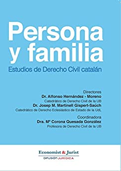 Derecho Civil Catalán: PERSONA Y FAMILIA. Estudios del Derecho Civil Catalán