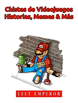 Chistes de Videojuegos, Historias, Memes & Más