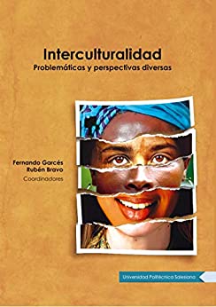Interculturalidad. Problemáticas y perspectivas diversas