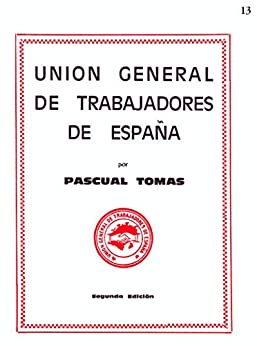 Unión General de Trabajadores de España (Del Socialismo exiliado...)